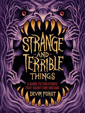 Strange and Terrible Things HC