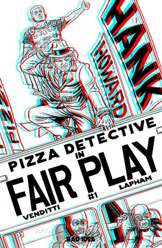 Hank Howard Pizza Detective: The Fair Play #1 (One Shot) Cvr E Inc 1:50 David Lapham 3D Edition Var