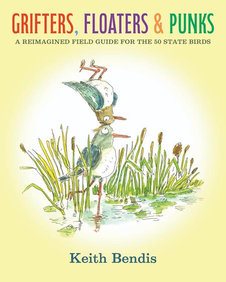 Grifters Floaters and Punks HC A Reimagined Field Guide for the 50 State Birds (MR) - Cover