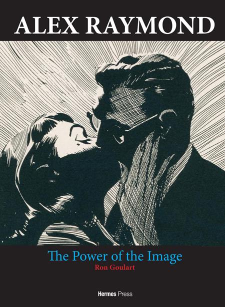 ALEX RAYMOND HC THE POWER OF THE IMAGE — Cover