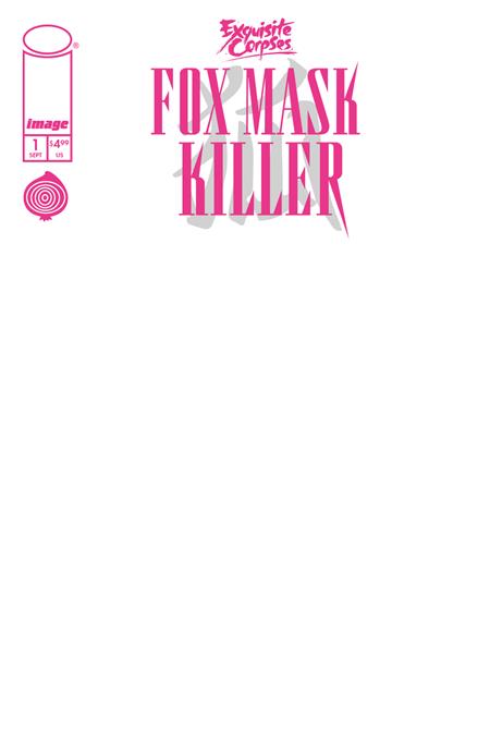 EXQUISITE CORPSES FOX MASK KILLER #1 (OF 5) CVR D BLANK SKETCH VAR (MR) — Cover