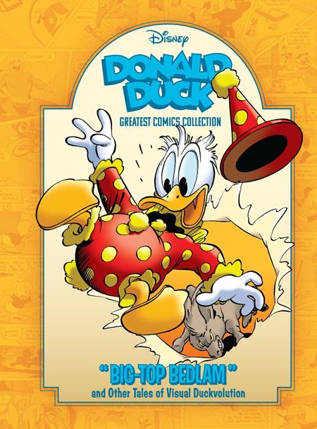 DONALD DUCK HC VOL 02 BIG TOP BEDLAM AND OTHER TALES OF VISUAL DUCKVOLUTION DISNEY GREATEST COMICS COLLECTION — Cover