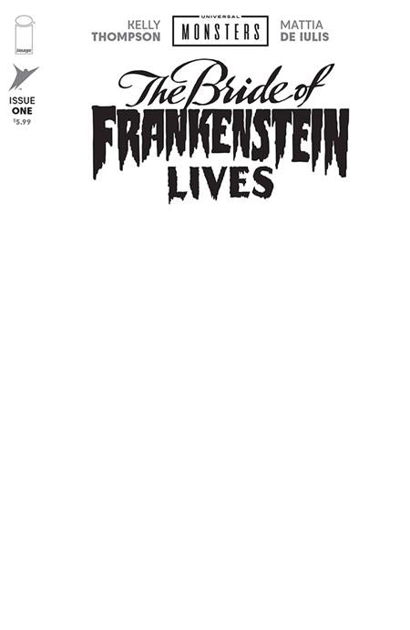 UNIVERSAL MONSTERS BRIDE OF FRANKENSTEIN LIVES #1 (OF 4) CVR I BLANK SKETCH VAR — Cover