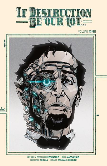 IF DESTRUCTION BE OUR LOT TP VOL 01 DIRECT MARKET EXCLUSIVE ANDY MACDONALD CYBORG CVR — Cover