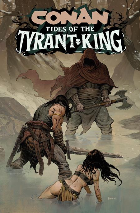 CONAN THE BARBARIAN TIDES OF THE TYRANT KING #2 (OF 4) CVR B PHROILAN GARDNER VAR (MR) — Cover
