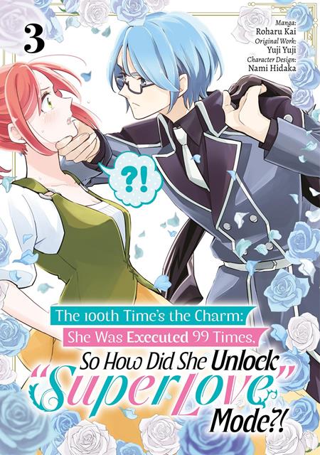 100TH TIMES THE CHARM SHE WAS EXECUTED 99 TIMES SO HOW DID SHE UNLOCK SUPER LOVE MODE TP VOL 03 — Cover