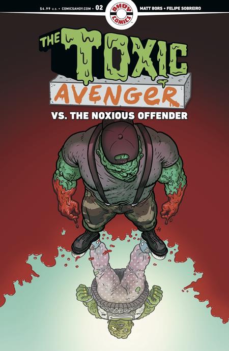 TOXIC AVENGER VS THE NOXIOUS OFFENDER #2 (OF 5) CVR B 3 COPY FELIPE SOBREIRO UNLOCK VAR (MR) — Cover