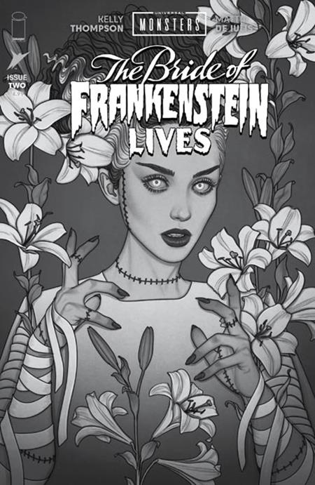 UNIVERSAL MONSTERS THE BRIDE OF FRANKENSTEIN LIVES #2 (OF 4) CVR D INC 1:25 JENNY FRISON CLASSIC HORROR B&W VAR — Cover