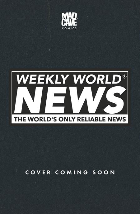 WEEKLY WORLD NEWS #1 (OF 6) CVR D MARIA WOLF VAR — Cover