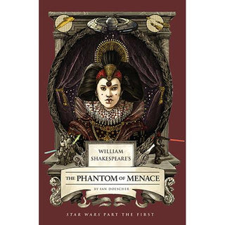 WILLIAM SHAKESPEARES STAR WARS HC THE PHANTOM OF MENACE PART THE FIRST