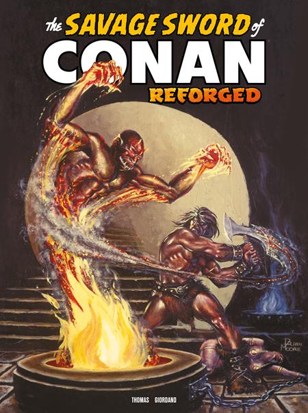 SAVAGE SWORD OF CONAN REFORGED #8 CVR B BRIAN MOORE VAR (MR) — Cover