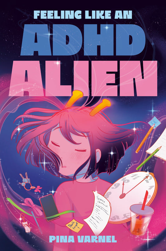 Feeling Like an Adhd Alien: A Graphic Novel — Cover