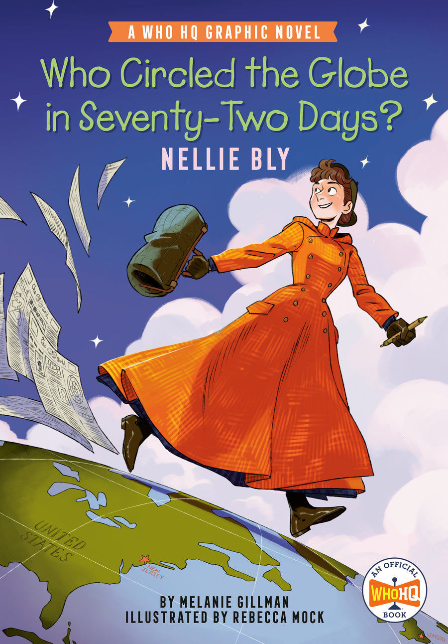 Who Circled the Globe in Seventy-Two Days? Nellie Bly: A Who Hq Graphic Novel - Cover