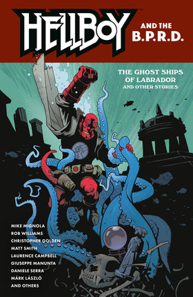 Hellboy and the B.P.R.D.: The Ghost Ships of Labrador and Other Stories