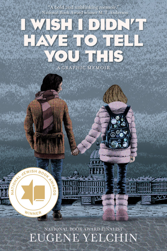 I Wish I Didn’t Have To Tell You This: A Graphic Memoir — Cover