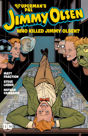 Superman’s Pal Jimmy Olsen: Who Killed Jimmy Olsen? - Cover