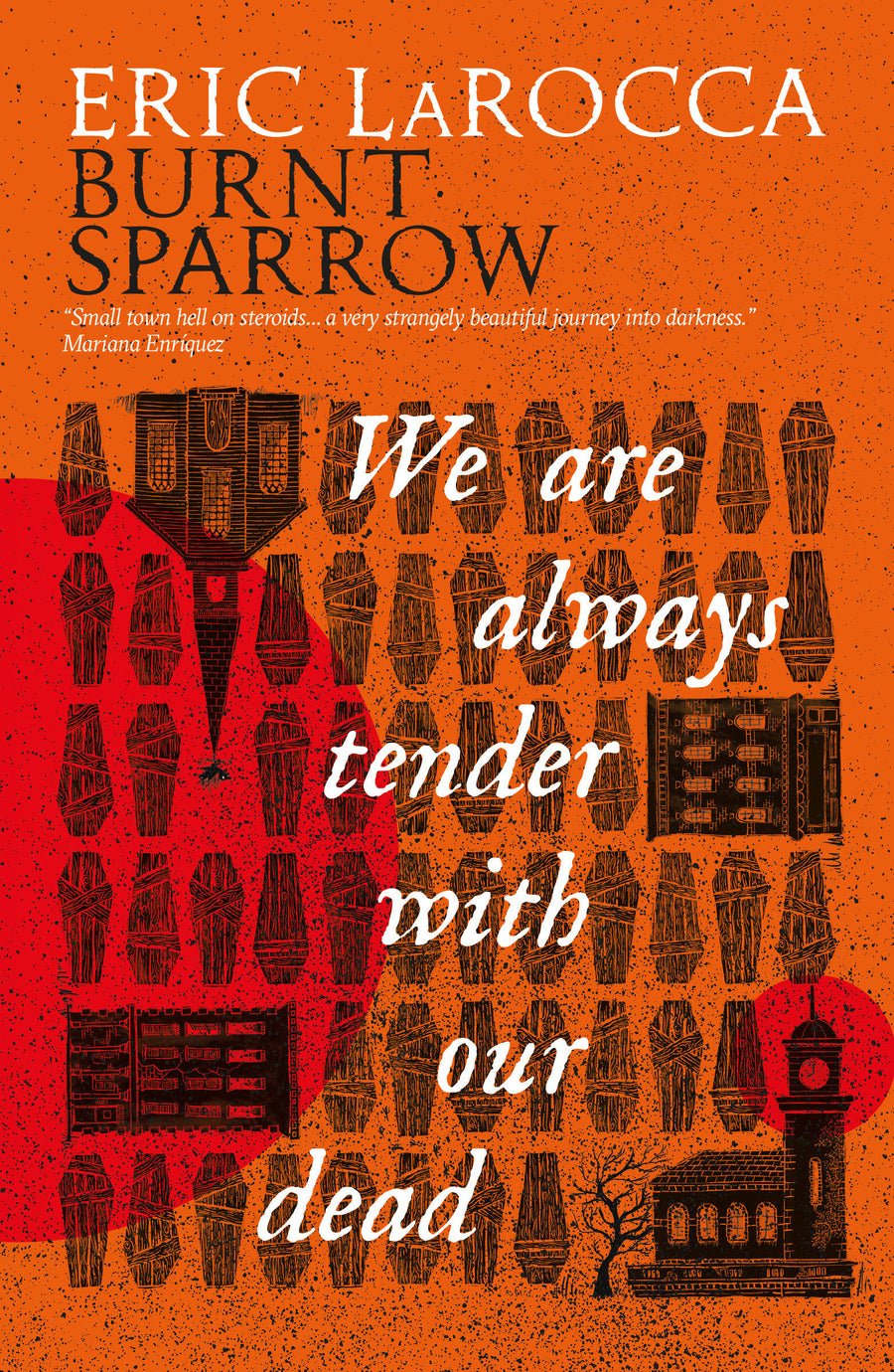 We Are Always Tender with Our Dead: (Burnt Sparrow, 1) - Cover