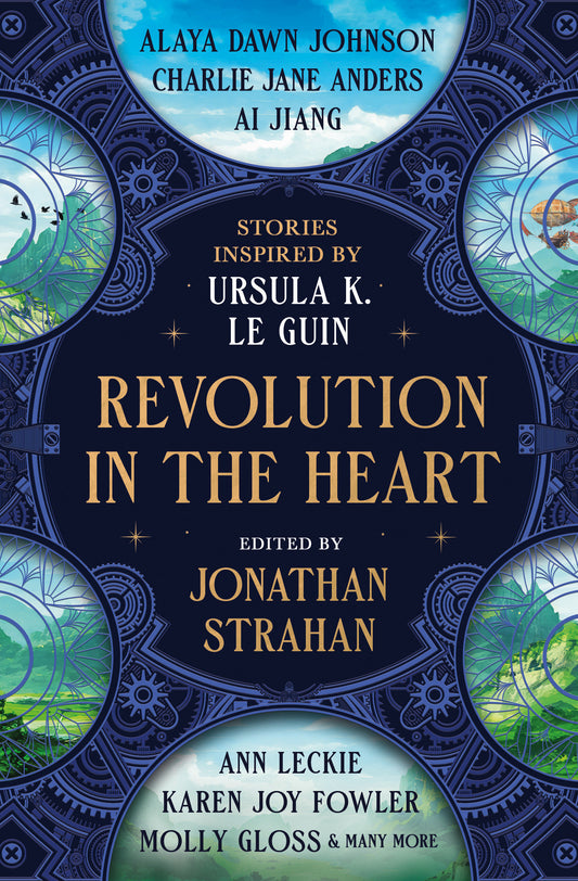 Revolution in the Heart: Stories Inspired by Ursula K. Le Guin - Cover