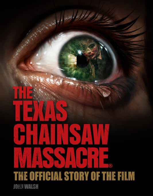 The Texas Chain Saw Massacre: The Official Story of the Film — Cover