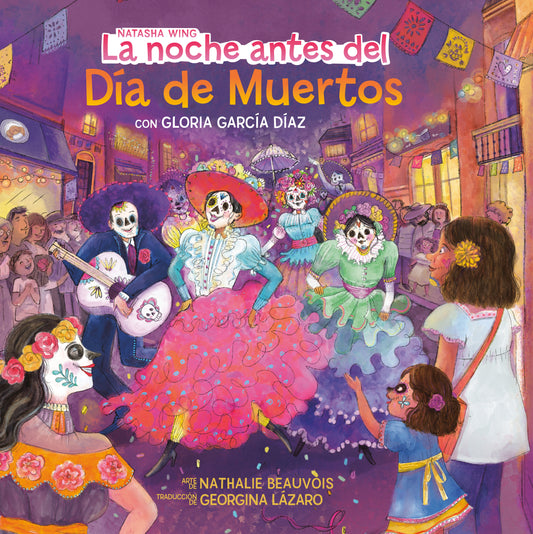 La Noche Antes Del Día De Muertos (the Night Before The Day Of The Dead Spanish Edition), The Night Before The Day Of The Dead - Cover