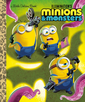 Illumination’s Minions & Monsters Little Golden Book