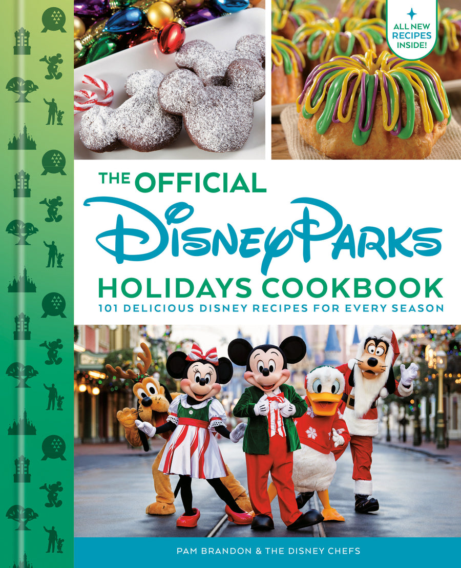 The Official Disney Parks Holidays Cookbook: 101 Delicious Disney Recipes For Every Season — Cover