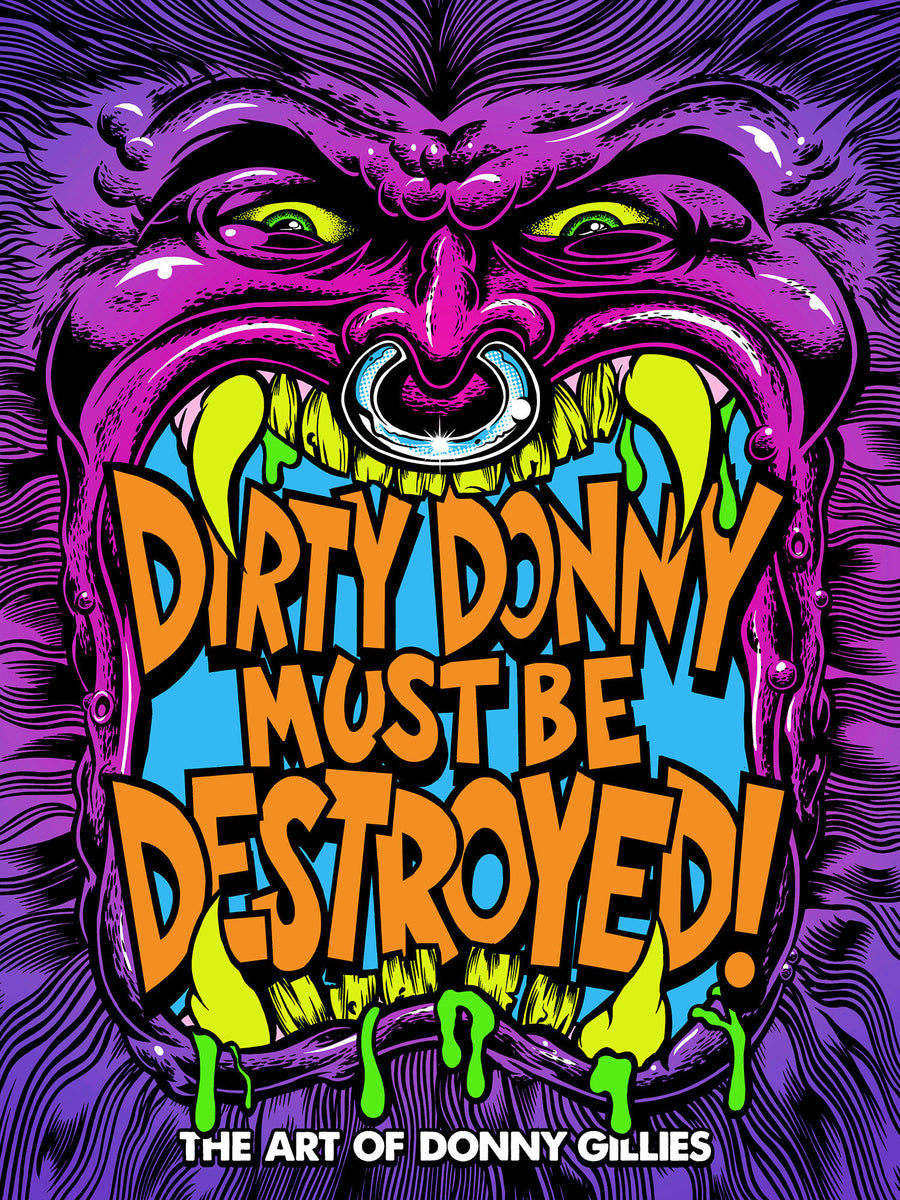 Dirty Donny Must Be Destroyed: The Art of Donny Gillies — Cover