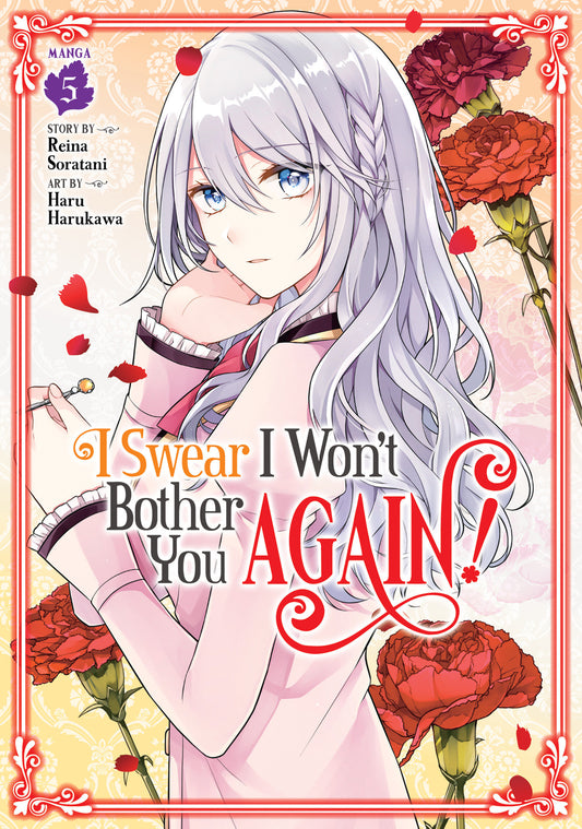 I Swear I Won't Bother You Again! (Manga) Vol. 5