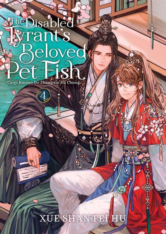 The Disabled Tyrant's Beloved Pet Fish: Canji Baojun De Zhangxin Yu Chong (Novel) Vol. 4