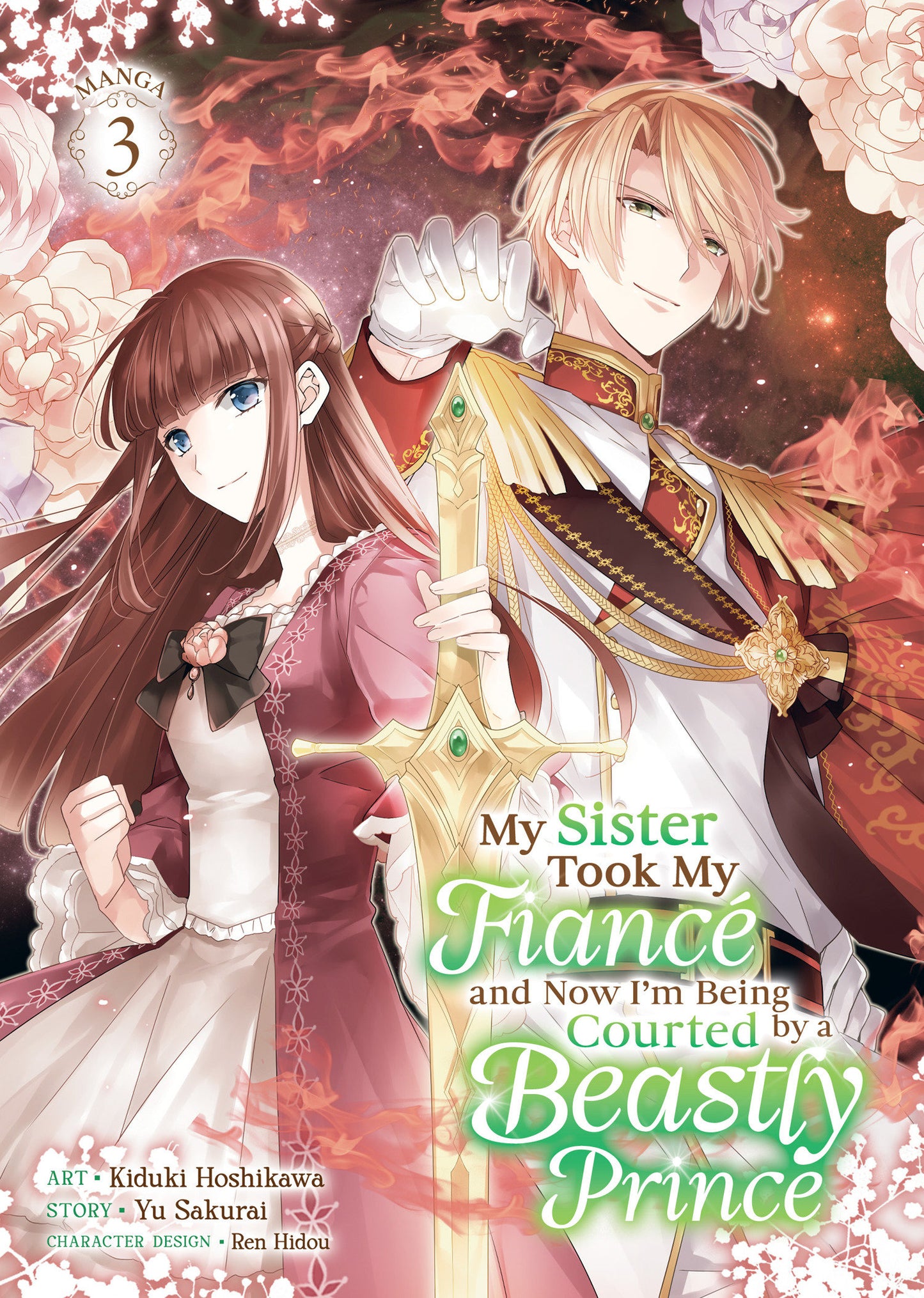 My Sister Took My FiancÃ© and Now I'm Being Courted by a Beastly Prince (Manga) Vol. 3