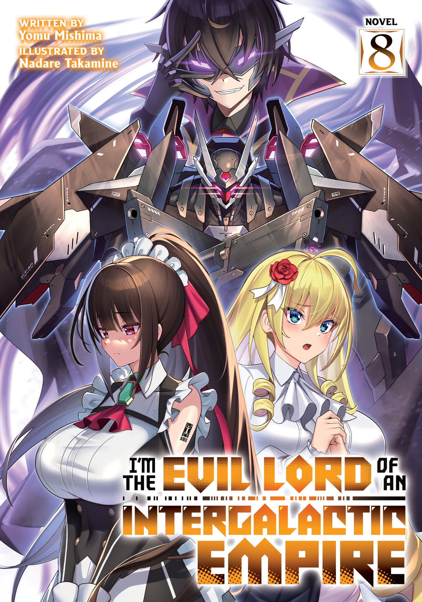 Iâ€™m the Evil Lord of an Intergalactic Empire! (Light Novel) Vol. 8