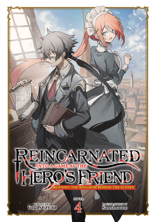 Reincarnated Into a Game as the Hero's Friend: Running the Kingdom Behind the Scenes (Light Novel) Vol. 4