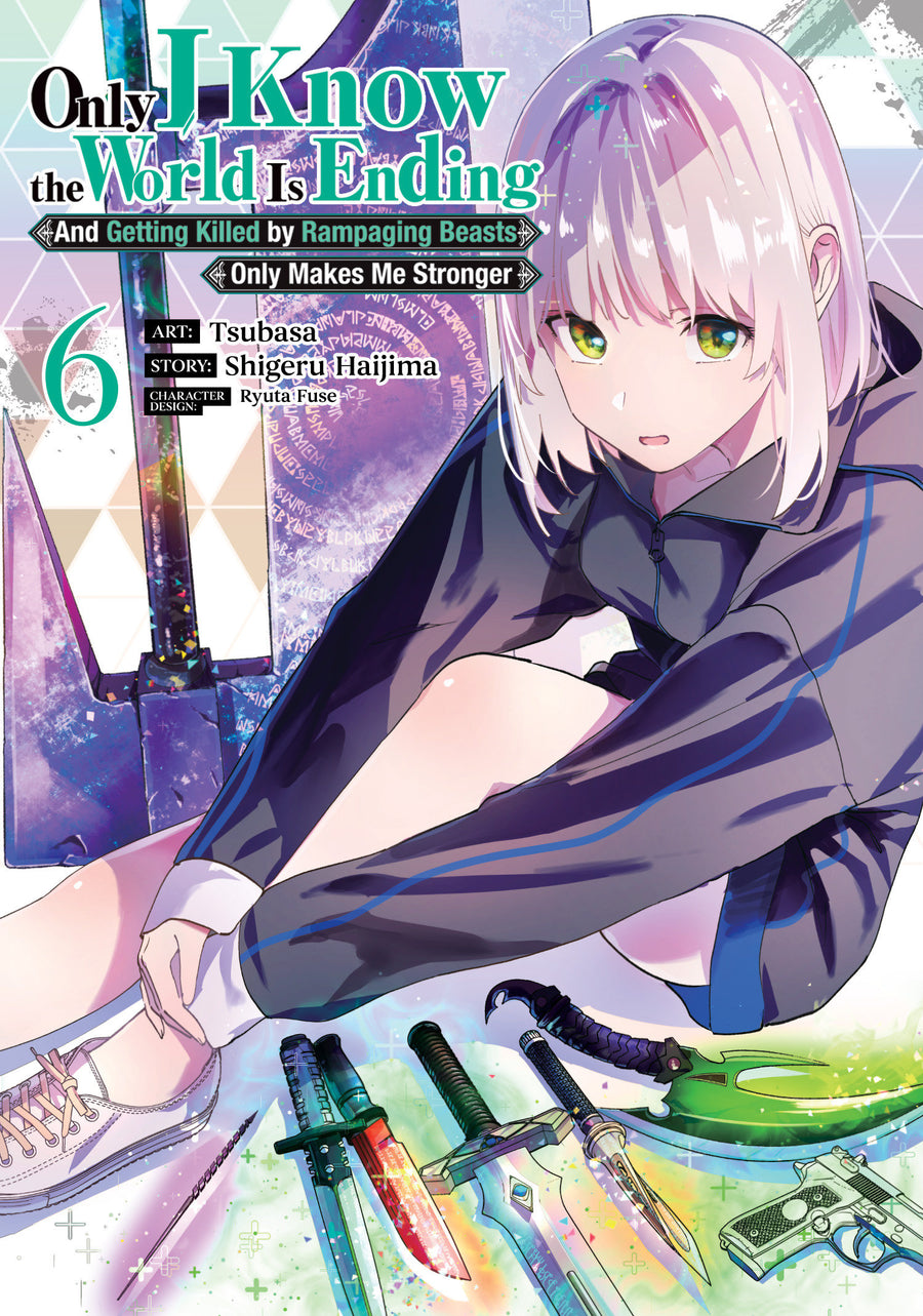 Only I Know the World Is Ending and Getting Killed by Rampaging Beasts Only Makes Me Stronger (Manga) Vol. 6 - Cover