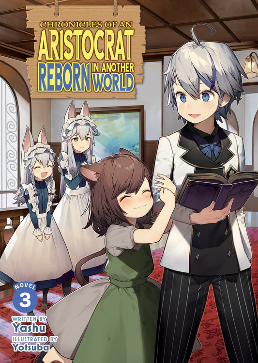 Chronicles of an Aristocrat Reborn in Another World (Light Novel) Vol. 3 - Cover