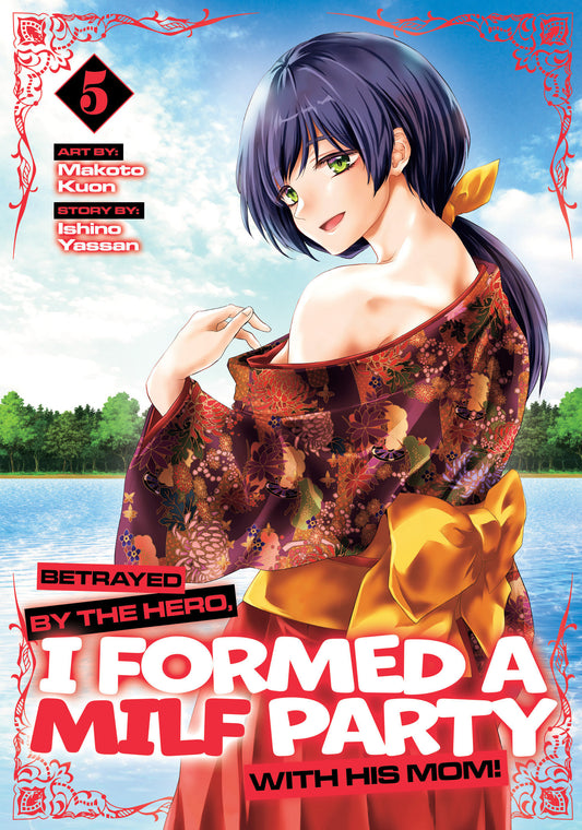 Betrayed By The Hero, I Formed A Milf Party With His Mom! (manga) Vol. 5 - Cover