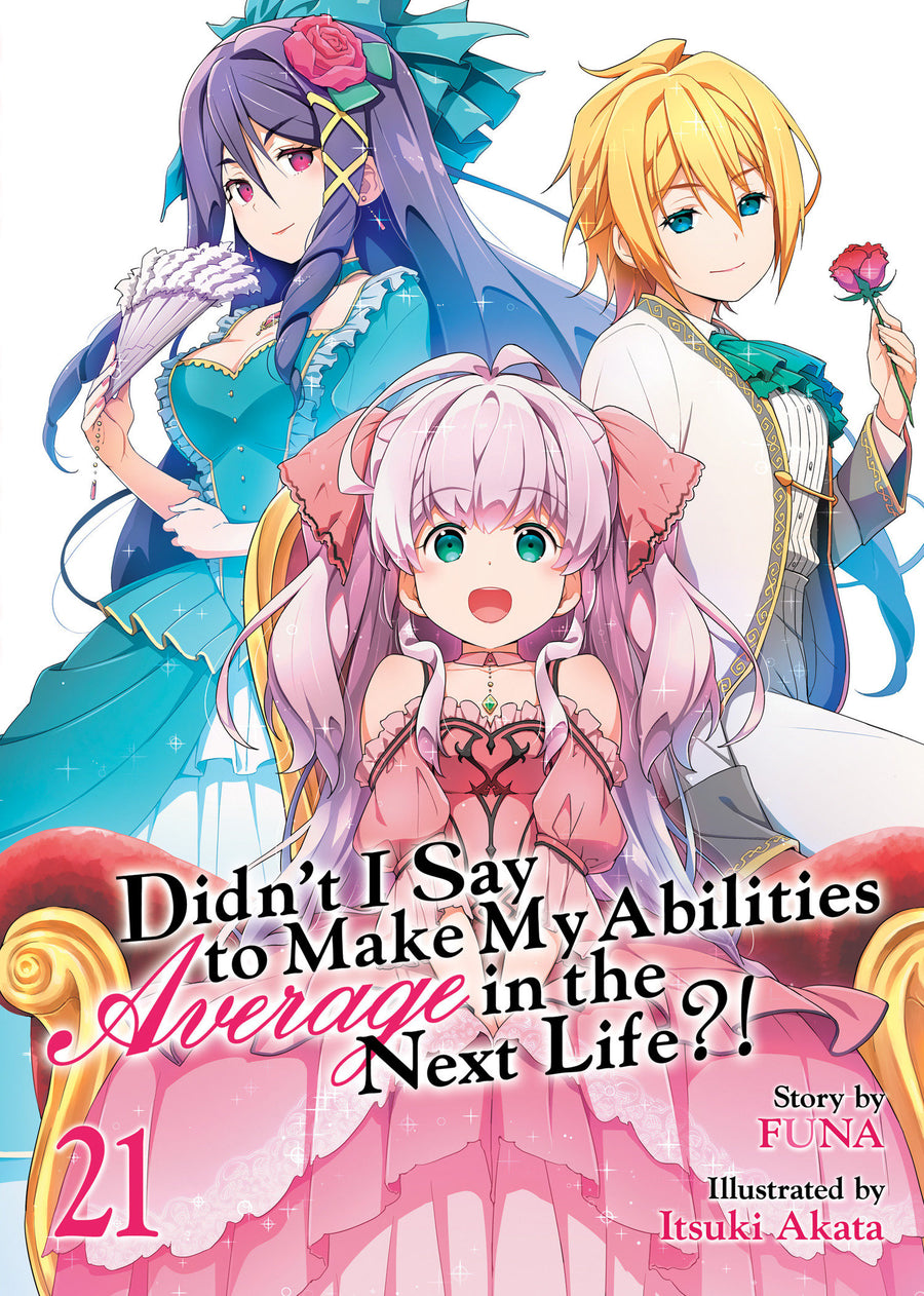 Didn't I Say To Make My Abilities Average in the Next Life?! (Light Novel) Vol. 21 — Cover