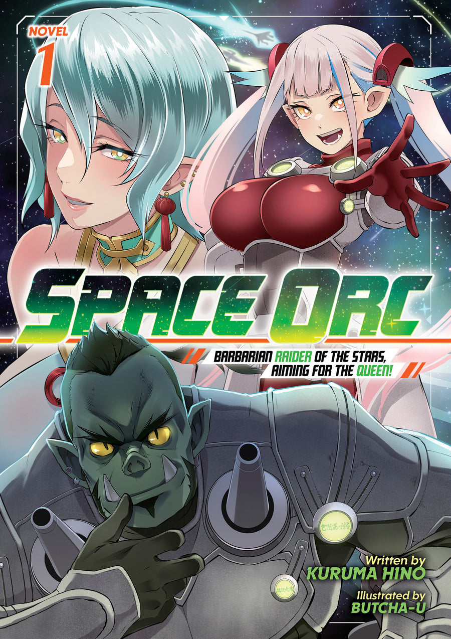 Space Orc: Barbarian Raider of the Stars, Aiming for the Queen! (Light Novel) Vol. 1 - Cover