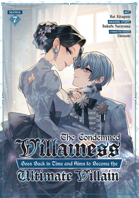 The Condemned Villainess Goes Back in Time and Aims To Become the Ultimate Villain (Manga) Vol. 7 — Cover