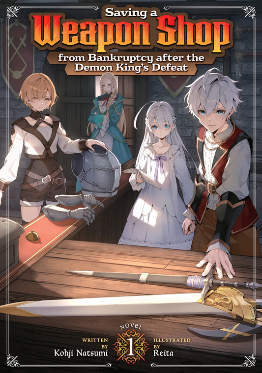 Saving a Weapon Shop from Bankruptcy After the Demon King's Defeat (Light Novel) Vol. 1 - Cover