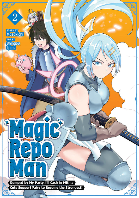 Magic Repo Man: Dumped by My Party, I'll Cash in with a Cute Support Fairy To Become the Strongest! Vol. 2 — Cover