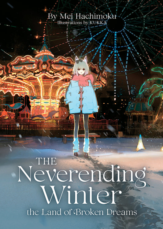 The Neverending Winter, the Land of Broken Dreams (Light Novel) - Cover