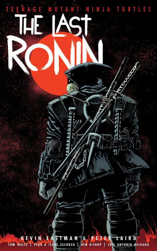 Teenage Mutant Ninja Turtles: The Last Ronin (Hardcover)