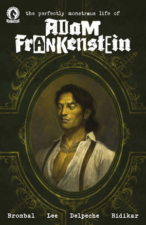 The Perfectly Monstrous Life of Adam Frankenstein #1
